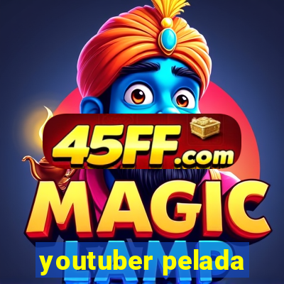 youtuber pelada